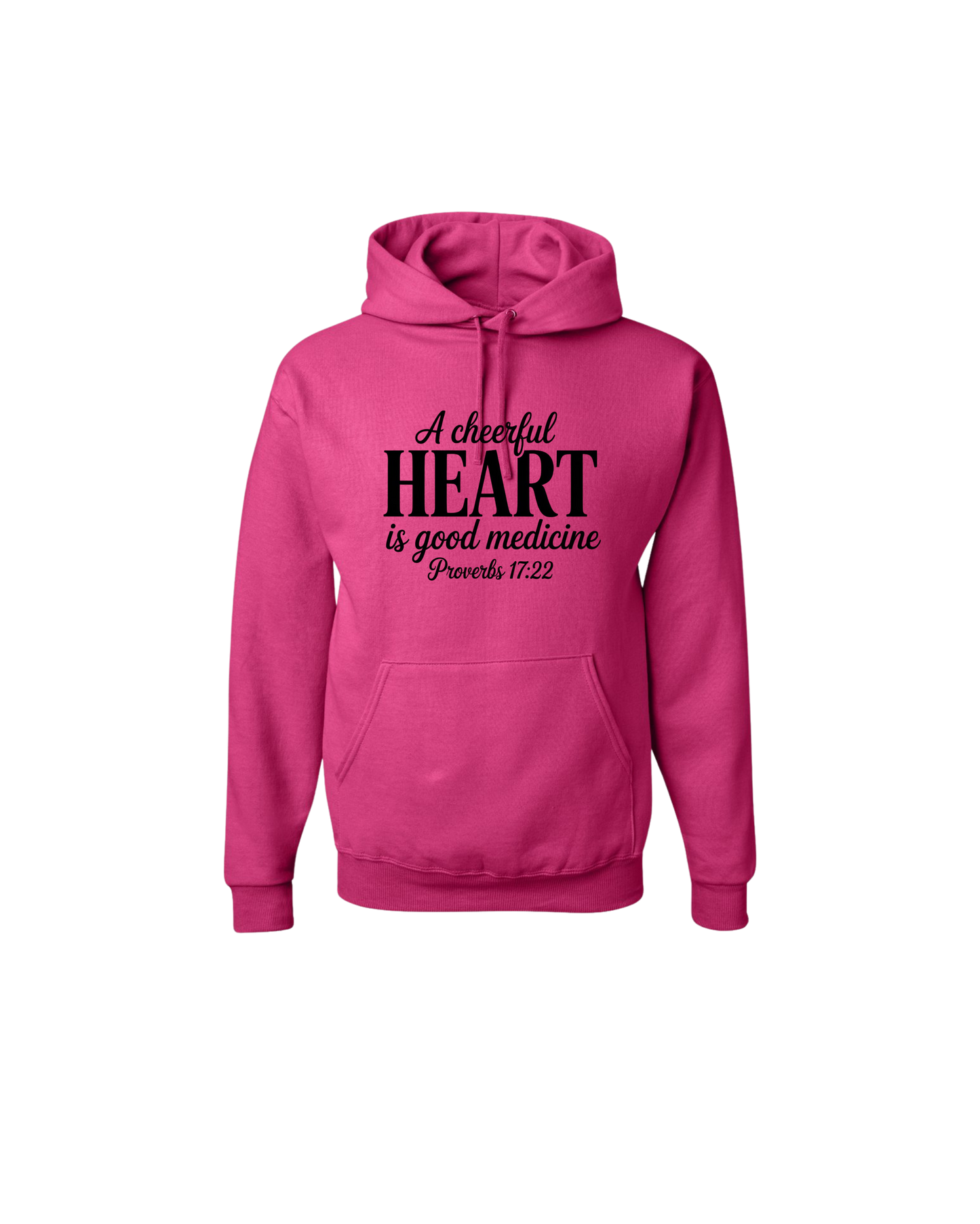 A Cheerful Heart Is Good Medicine Hoodie – Proverbs 17:22 Christian Hoodie
