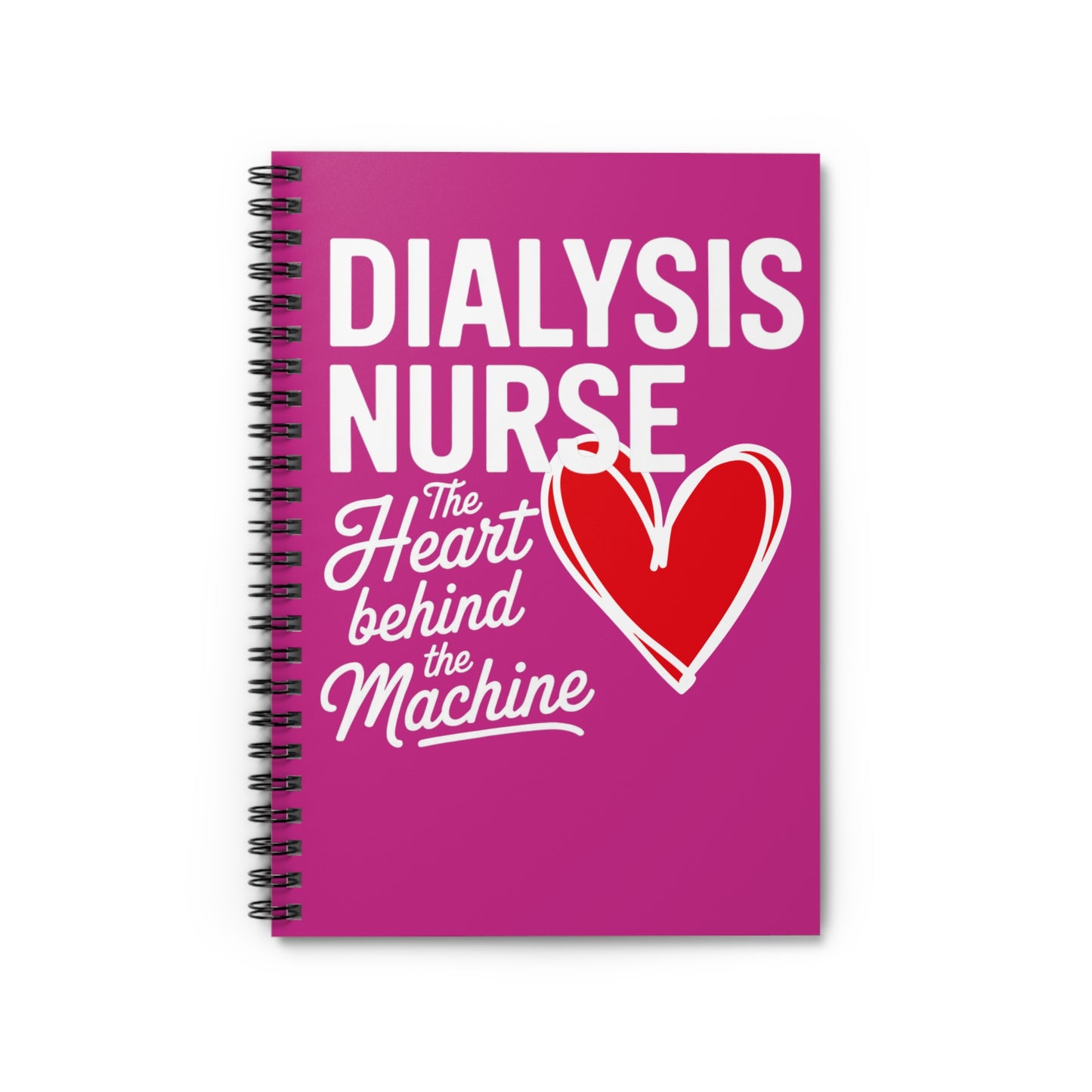 Dialysis Nurse Notebook – “The Heart Behind the Machine” | 118-Page Spiral Journal for Nurses