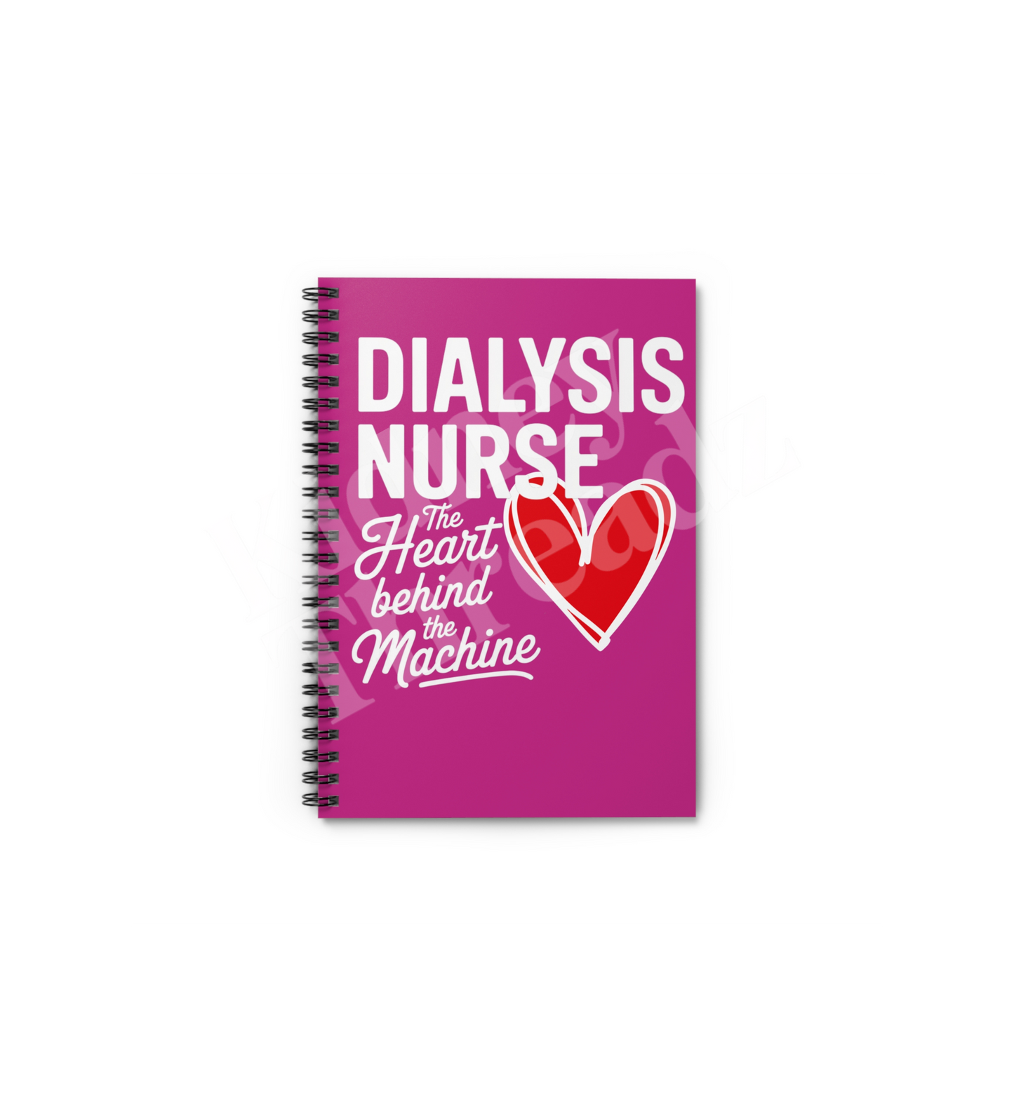 Dialysis Nurse Notebook – “The Heart Behind the Machine” | 118-Page Spiral Journal for Nurses