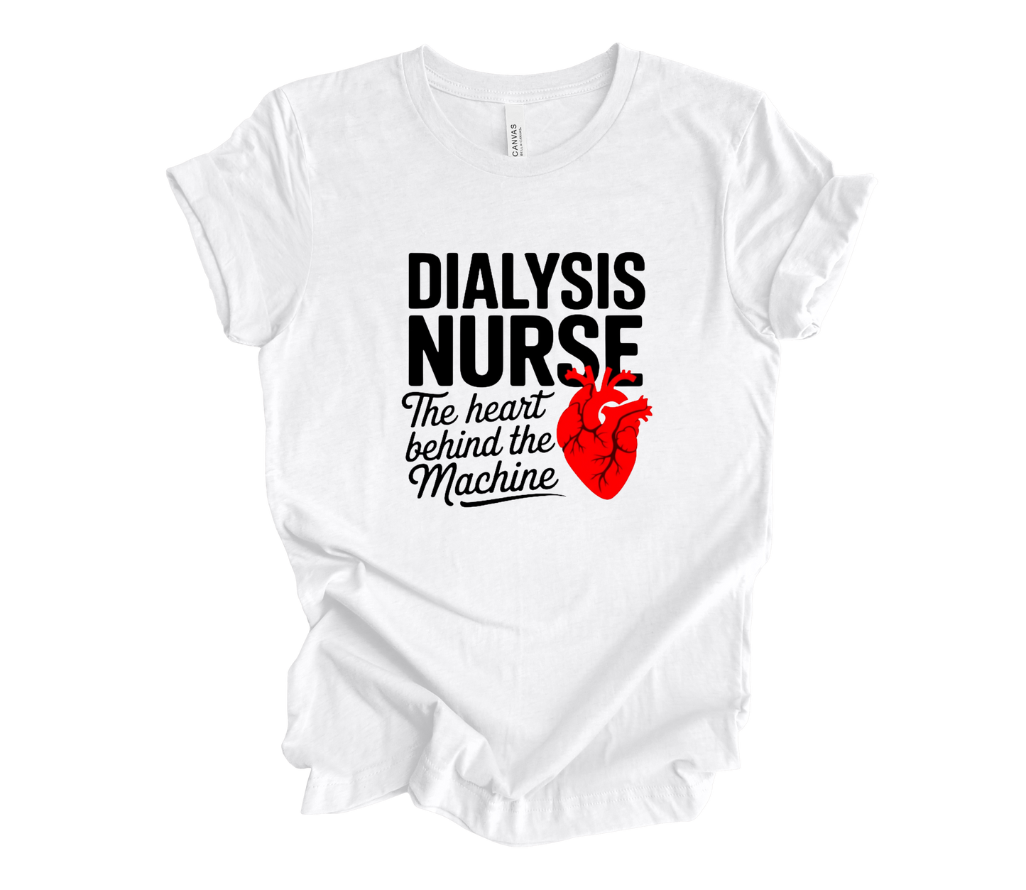 Dialysis Nurse T-Shirt – “The Anatomical Heart Behind the Machine” | Soft DryBlend Tee