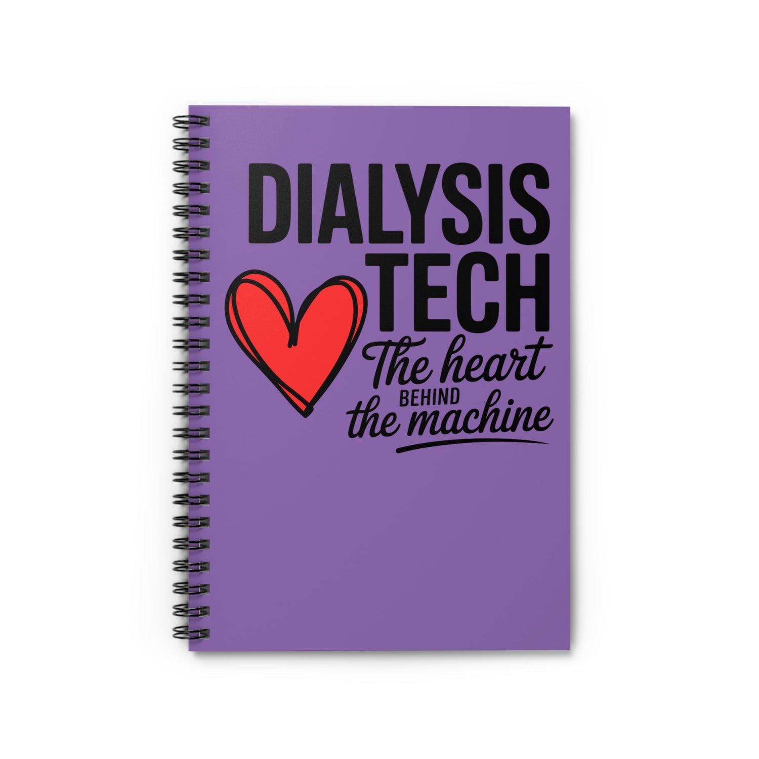 Purple spiral notebook with black binding. The cover reads “Dialysis Tech” in bold black text above a red heart graphic, with smaller script below saying “The heart behind the machine.