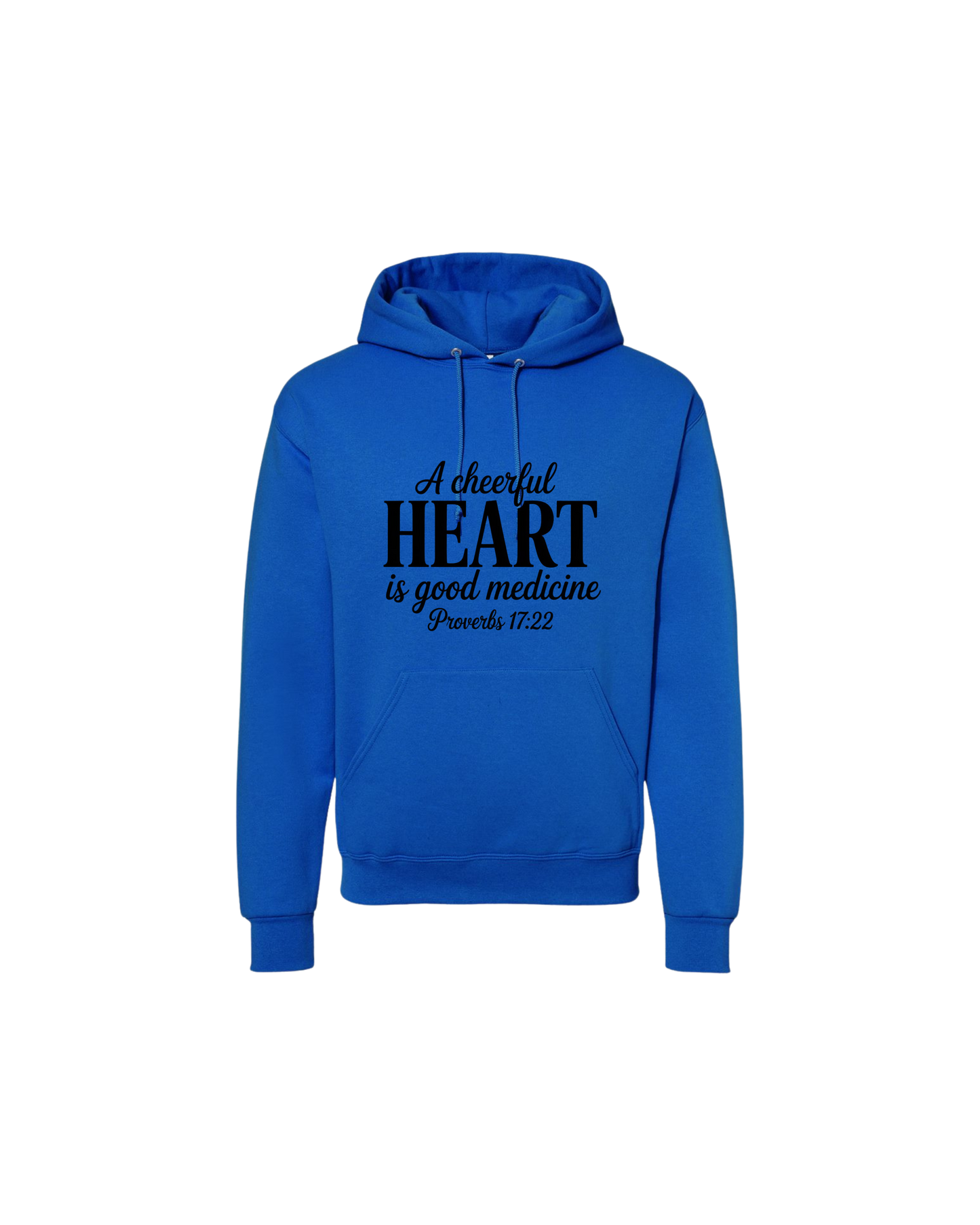 A Cheerful Heart Is Good Medicine Hoodie – Proverbs 17:22 Christian Hoodie