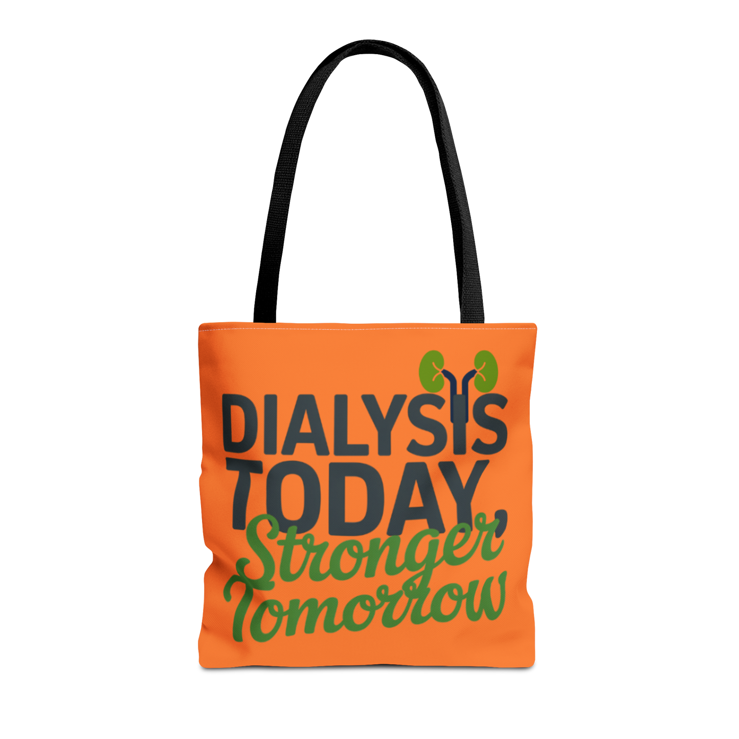 Dialysis Today Stronger Tomorrow Tote Bag