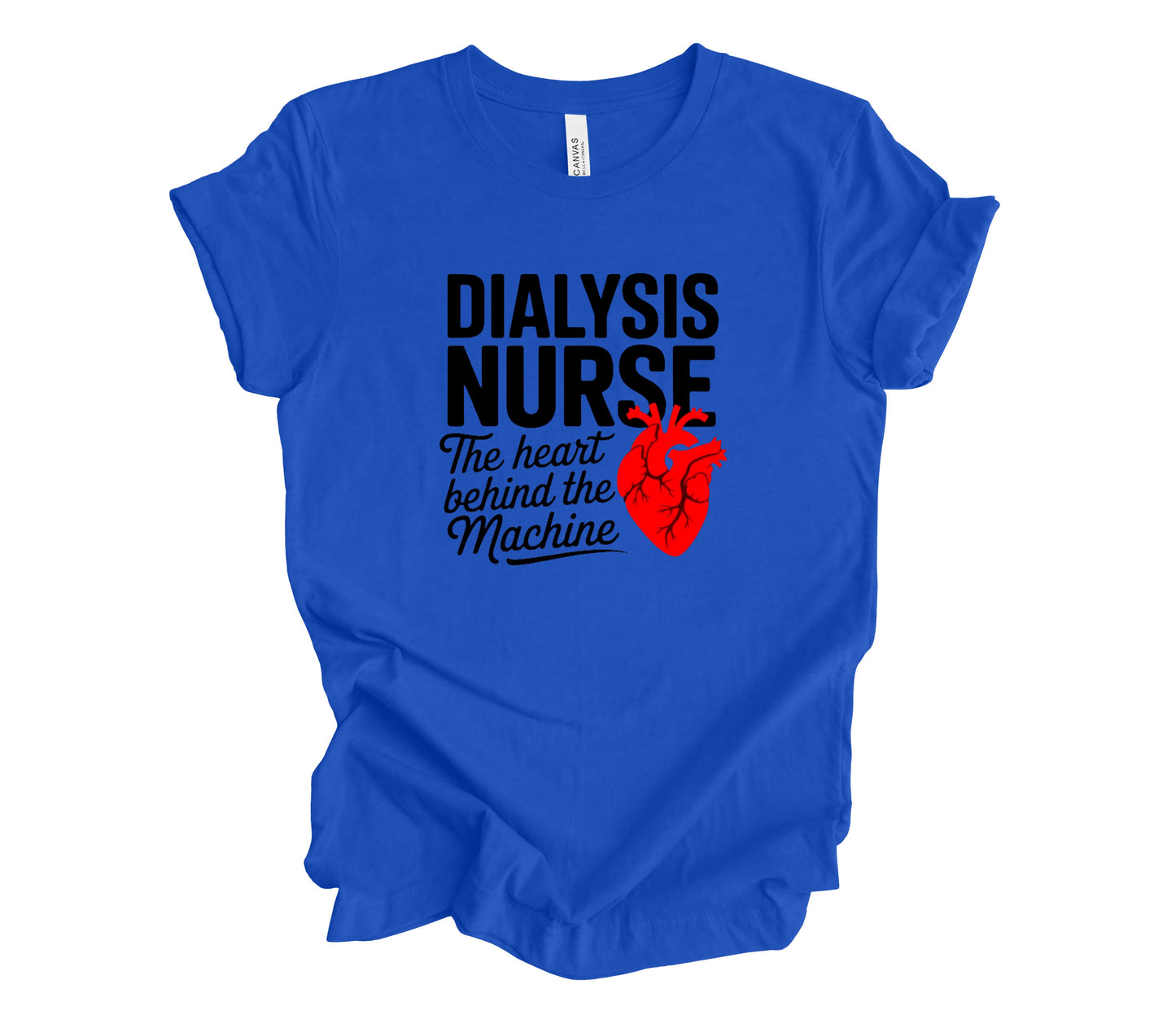 Dialysis Nurse T-Shirt – “The Anatomical Heart Behind the Machine” | Soft DryBlend Tee