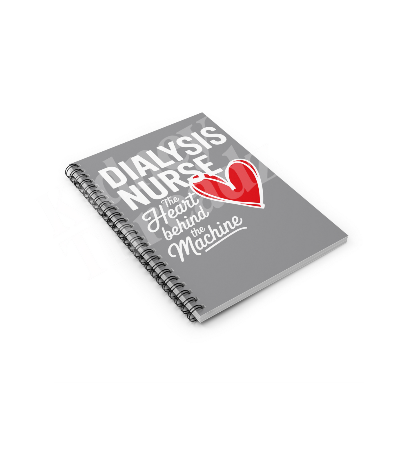 Dialysis Nurse Notebook – “The Heart Behind the Machine” | 118-Page Spiral Journal for Nurses
