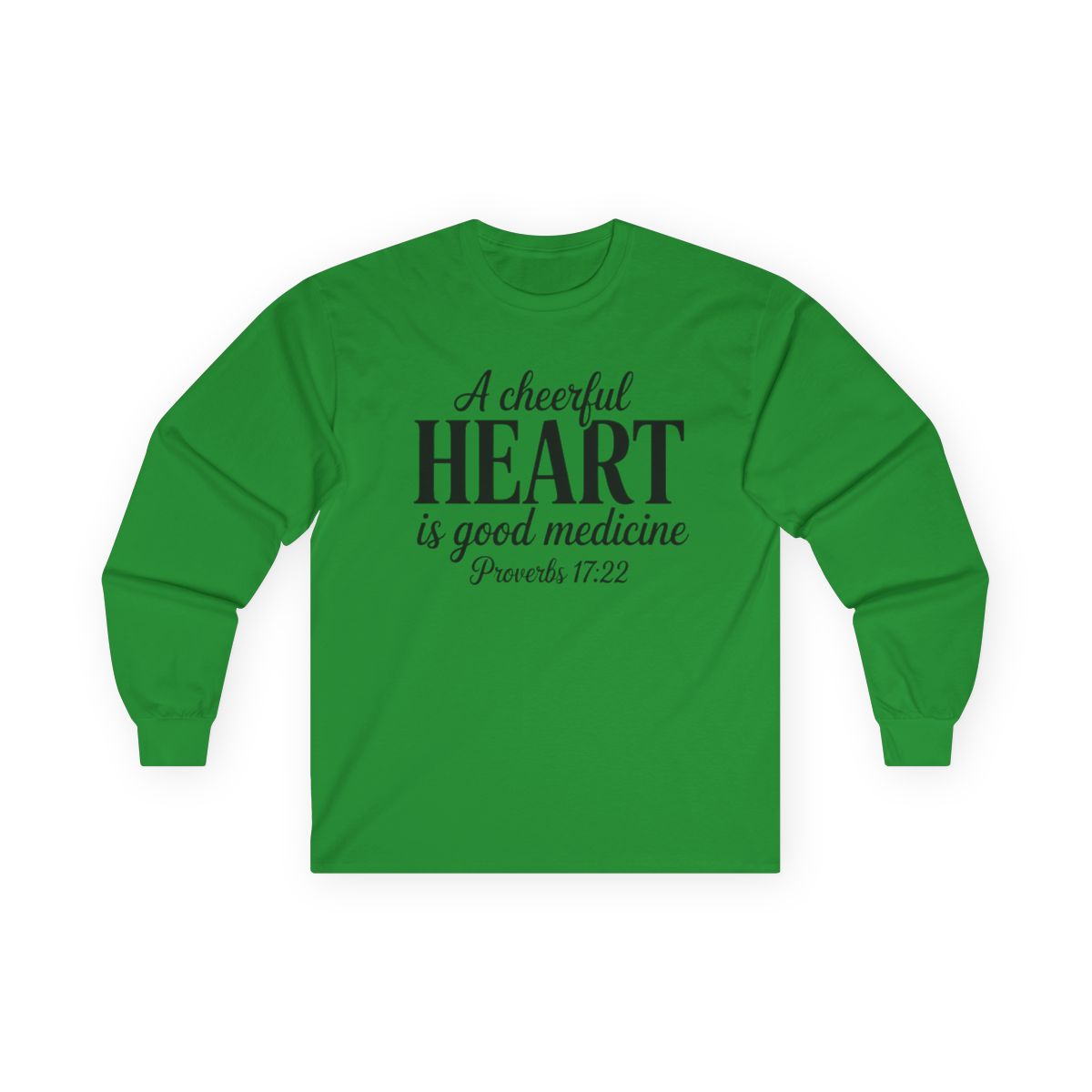 A Cheerful Heart Long Sleeve Shirt – Proverbs 17:22 | DryBlend Christian Comfort Tee