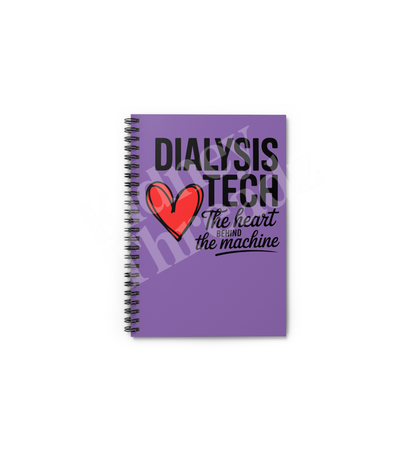 Dialysis Tech Notebook – “The Heart symbol Behind the Machine” | 118-Page Spiral Journal for Healthcare Workers
